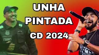 UNHA PINTADA CD 2024  PRA TOMAR CACHAÇA [upl. by Armilla699]