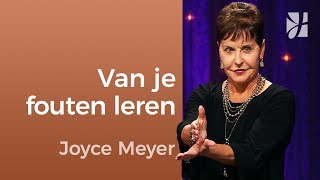 Van je fouten leren – Joyce Meyer – Karakter ontwikkelen [upl. by Oicaroh]