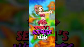 Serena’s ULTIMATE TEAM [upl. by Dnalloh594]