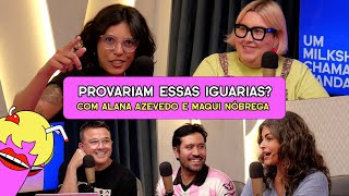 PROVARIAM ESSAS IGUARIAS com Alana Azevedo e Maqui Nóbrega 588 [upl. by Chemash]