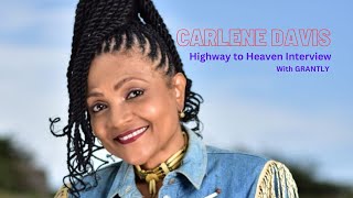 Carlene Davis Highway to Heaven Interview  with GRANTLY [upl. by Epperson632]