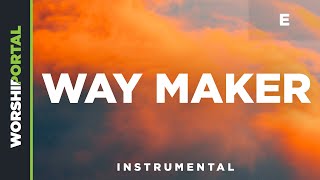 Way Maker  Original Key  E  Instrumental [upl. by Akerahs]