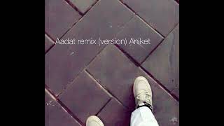 aadat remix Atifcover by ANIKET [upl. by Athelstan]