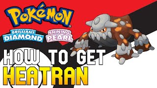 Pokemon Brilliant Diamond amp Shining Pearl  How To Get Heatran Legendary Pokemon [upl. by Mixie]