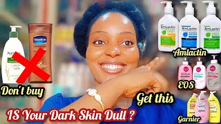 AMLACTINEOSampGARNIER LOTION ENHANCE YOUR DARK SKIN WITH THESE BRIGHTENING LOTIONS SKINCARE GUIDE [upl. by Enirbas]