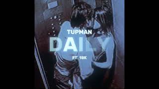 DAILY  TUPMAN FT 18K [upl. by Pernell]