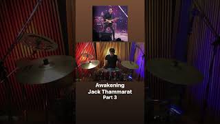 Awakening Part 3 l Jack Thammarat l Drum Cover awakening guitar drumcover drums drum drummer [upl. by Ayvid797]