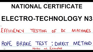 Electrotechnology N3 Rope Brake Test Direct Method Part 2  Efficiency Testing of DC Machines [upl. by Mathe]