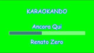 Karaoke Italiano  Ancora Qui  Renato Zero  Testo [upl. by Nitnelav]