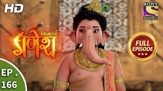 Vighnaharta Ganesh  Ep 166  Full Episode  12th April 2018 [upl. by Blisse514]