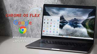 Unlock the Full Potential of Your Old Laptop with Chrome OS Flex [upl. by Tap297]