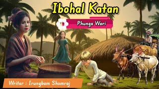 IBOHAL KATAN  Phunga Wari [upl. by Duahsar775]