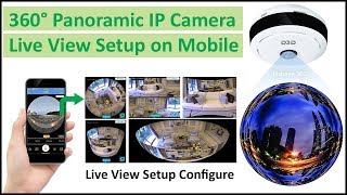 360° Panoramic IP Camera  Live View Setup on Mobile  360 CCTV Security  Home Surveillance Camera [upl. by Theona863]