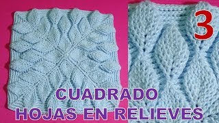 PARTE 3 Cuadrado a crochet Hojas en Relieves 3D para Cobijas colchas y cojines paso a paso [upl. by Gunther]