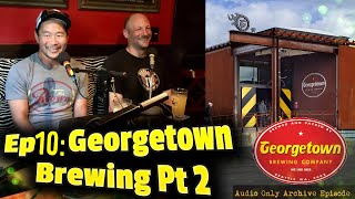 Ep10 Georgetown Brewing Part 2 [upl. by Atinel]