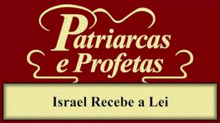 Patriarcas e Profetas  Capítulo 27  Israel Recebe a Lei [upl. by Ardnasyl948]