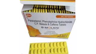 B MOLATE Tablets Paracetamol Phenylephrine Hydrochloride CP Maleate amp Caffeine Tablets [upl. by Ahsercul]