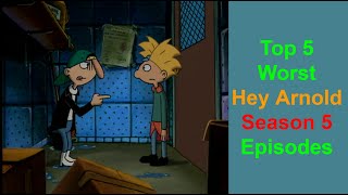 Hey Arnold  Top 5 Worst Season 5 Episodes [upl. by Ikila]