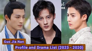 Guo Jia Nan 郭迦南  An Ancient Love Song  Profile and Drama List 2023  2020 [upl. by Heer]