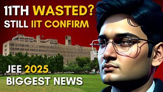 11th Wasted Still IIT Confirm Nishant Jindal  JEE 2025 Motivation [upl. by Eelaras]