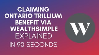 How To Claim Ontario Trillium Benefit Wealthsimple [upl. by Telocin]