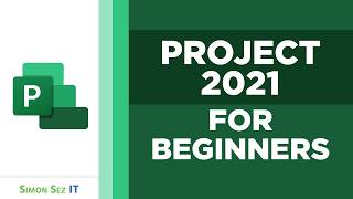 Microsoft Project 2021 Tutorial Course 25 Hours of Beginner Training [upl. by Yttap]