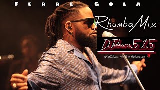 Ferre Gola Rhumba Mix 🔥🎙️ [upl. by Downing]