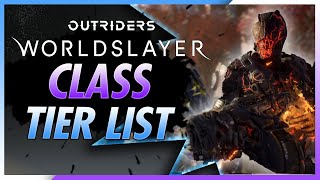 Outriders  Ranking The Classes In Worldslayer amp Their Best Builds  Which Class Is Best [upl. by Aiki]