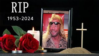 SAD NEWS…Our Hearts Go Out To Duane Chapman  He Is HEARTBROKEN Tragic Loss [upl. by Spalding]