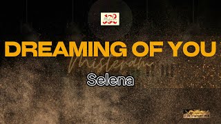 Selena  Dreaming of you KARAOKE VERSION [upl. by Andrew]