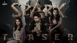 SPARK Teaser  Vikranth  Mehreen Pirzada  Rukshar Dhillon  Deaffrog Productions [upl. by Ainerol]