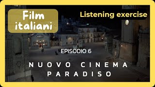 EP 6  Nuovo cinema Paradiso  Italian movies SLOW ITALIAN A1A2 level  Italian listening exercise [upl. by Ignatia836]