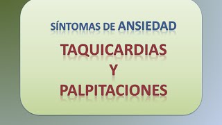 Sintomas de Ansiedad  Taquicardias y Palpitaciones [upl. by Kimmel]