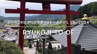 Shikoku 88 Temple Pilgrimage  Ryukoji Temple 41 to Oe  Episode 35 [upl. by Danyelle]