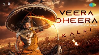 Veera Dheera  Audio  Kalki 2898 AD  Prabhas  Amitabh  Deepika  Kamal  Santhosh Narayanan [upl. by Cupo]