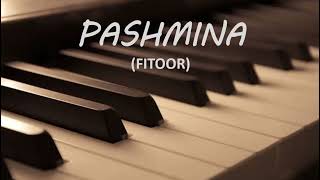 PASHMINA  Fitoor  Piano Cover  By Daxrajsinh Jadeja [upl. by Ahsinod]