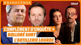 🦏 COMPLÉMENT DENQUÊTE BOLLORÉ SORT LARTILLERIE LOURDE [upl. by Bunde609]