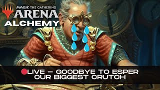 🔴LIVE  Farming Events One Last Time With Esper Control  Alchemy  MTG Arena [upl. by Baoj]