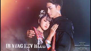 Ib Vuag Kev Hlub Full Movie Hmong Movie [upl. by Anada]