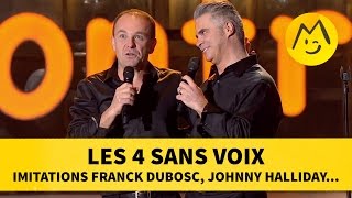 Les 4 Sans Voix  Imitations Franck Dubosc Johnny Halliday [upl. by Soni]