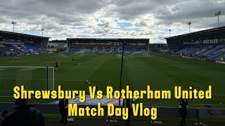 Shrewsbury Town 11 Rotherham United Vlog  202425 [upl. by Lasser]