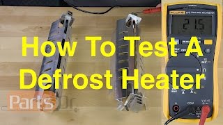 How To Test A Defrost Heater On A Refrigerator or Freezer [upl. by Enelyt]