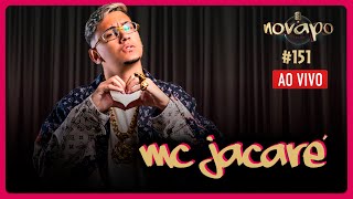 MC JACARÉ  Novapo Podcast 151 [upl. by Magnien193]