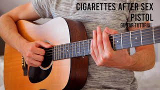 Cigarettes After Sex – Pistol EASY Guitar Tutorial With Chords  Lyrics [upl. by Anivlem]