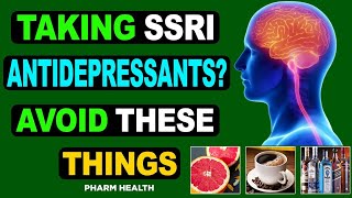 Taking SSRI Antidepressants 7 Things to Avoid If You Are Taking Sertraline Fluoxetine Paroxetine [upl. by Name]