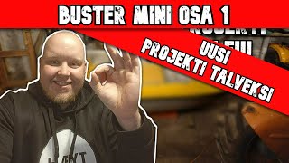 BUSTER MINI OSA 1 Käydään suunnitelmat läpi [upl. by Ibur]