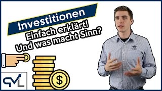 Investition einfach erklärt  Und was macht Sinn [upl. by Raama]