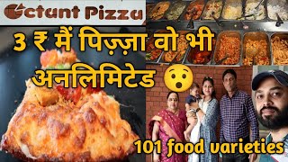 octant pizza Ahmedabad  जितनी मर्जी उतना पिज़्ज़ा 🍕🥘 खाओ unlimited maharaja meal 😯101food varieties [upl. by Deva]