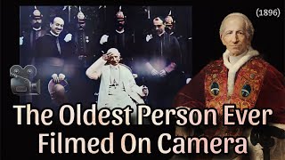 Oldest Person Ever Filmed 1896 Pope Leo XIII Born in 1810 Video Colorized [upl. by Levitt499]