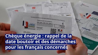 Chèque énergie  rappel de la date butoir et des démarches pour les français concernés [upl. by Shaikh]